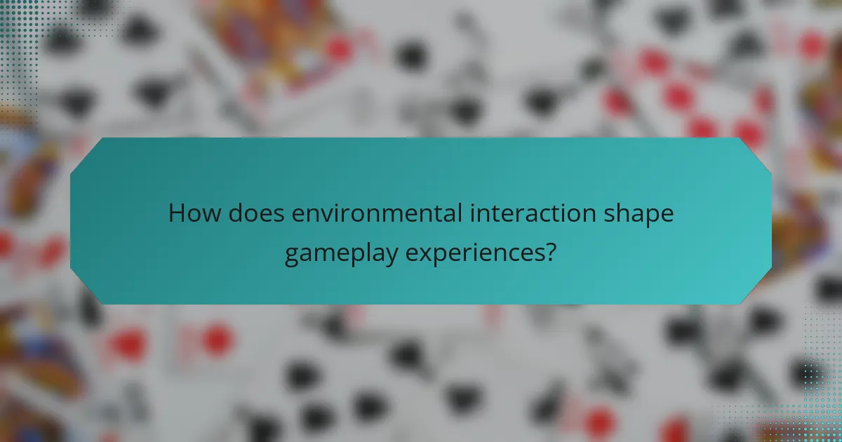 How does environmental interaction shape gameplay experiences?