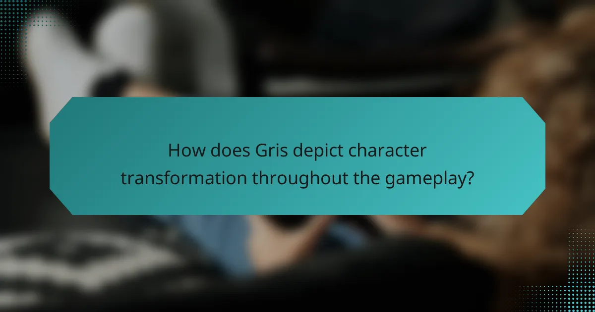 How does Gris depict character transformation throughout the gameplay?