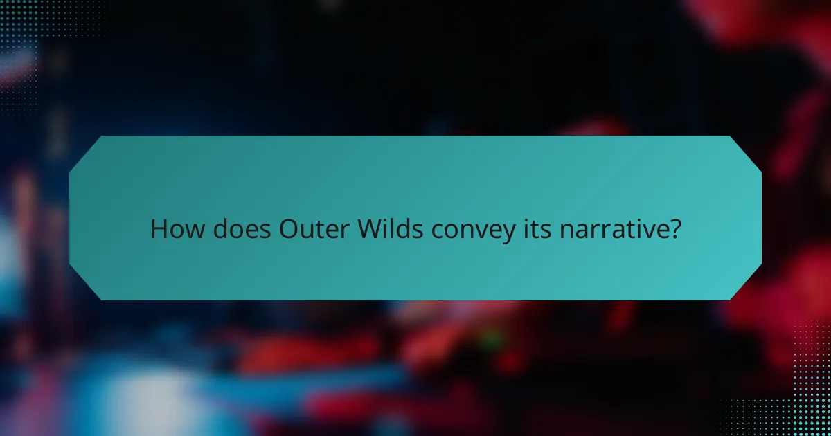 How does Outer Wilds convey its narrative?