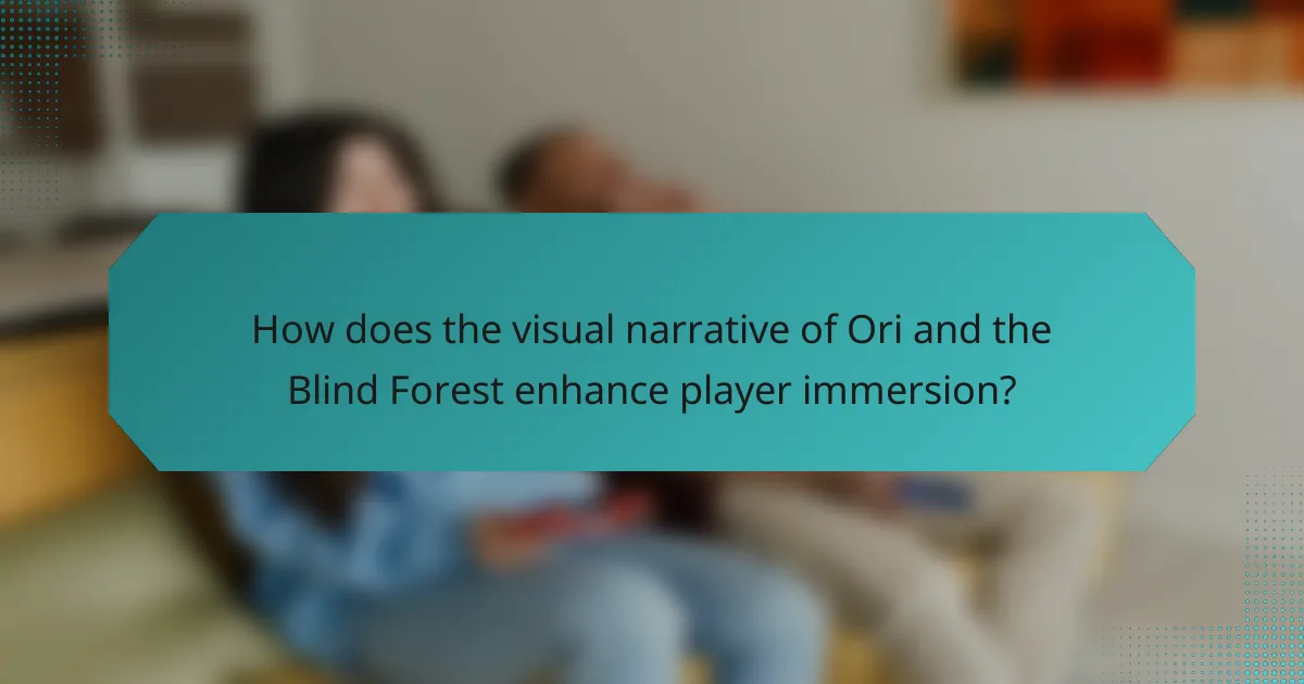 How does the visual narrative of Ori and the Blind Forest enhance player immersion?