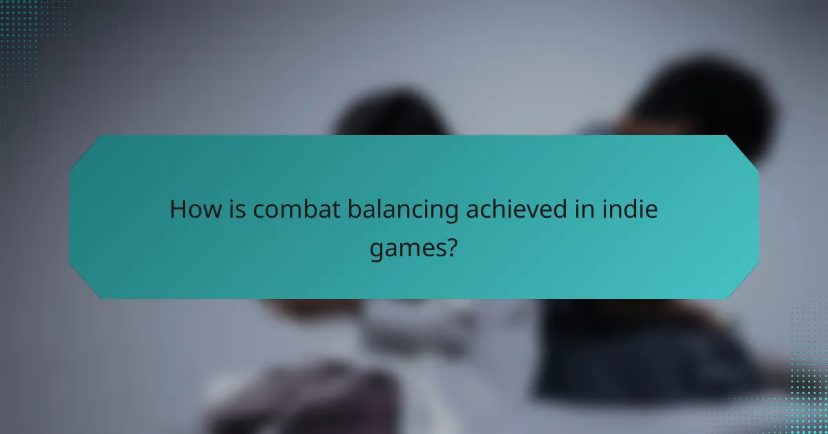 How is combat balancing achieved in indie games?