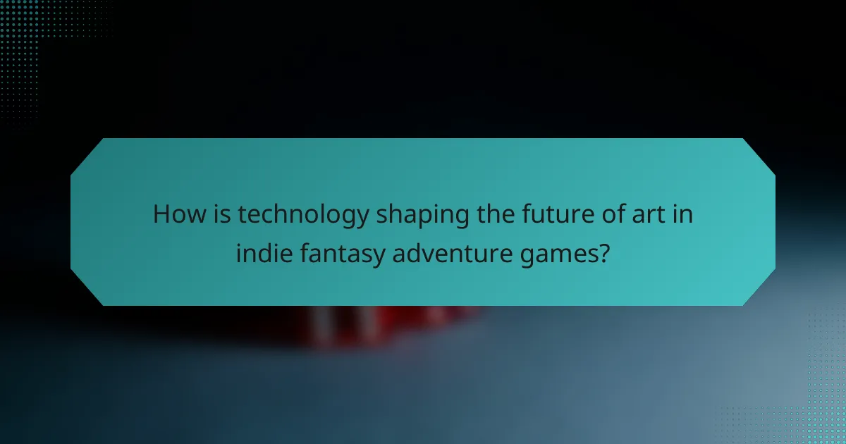 How is technology shaping the future of art in indie fantasy adventure games?