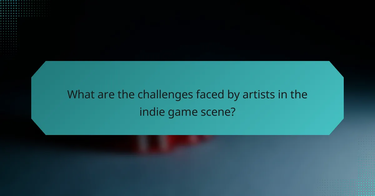 What are the challenges faced by artists in the indie game scene?
