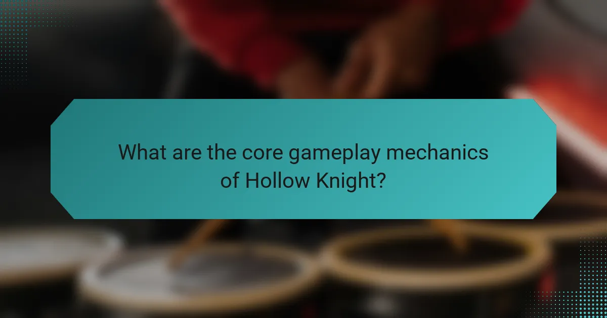 What are the core gameplay mechanics of Hollow Knight?