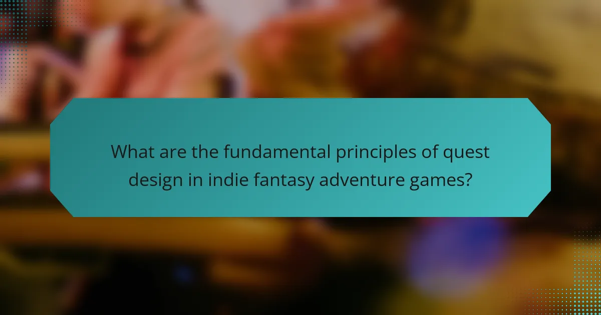 What are the fundamental principles of quest design in indie fantasy adventure games?