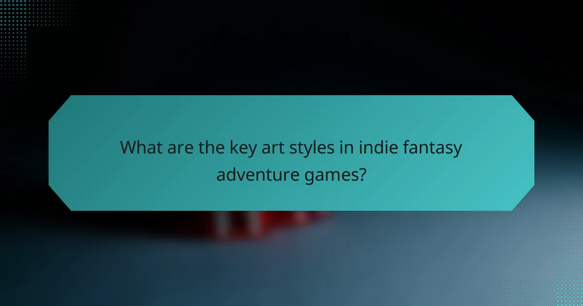What are the key art styles in indie fantasy adventure games?