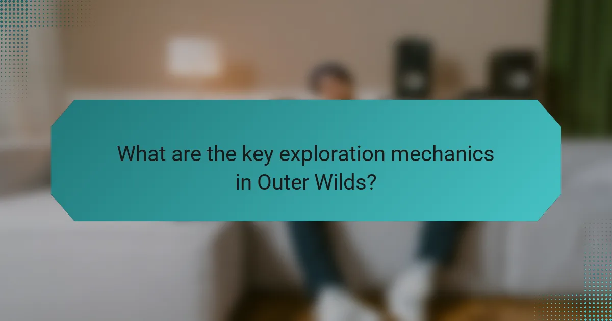 What are the key exploration mechanics in Outer Wilds?