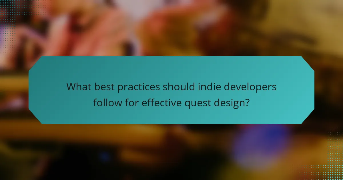 What best practices should indie developers follow for effective quest design?
