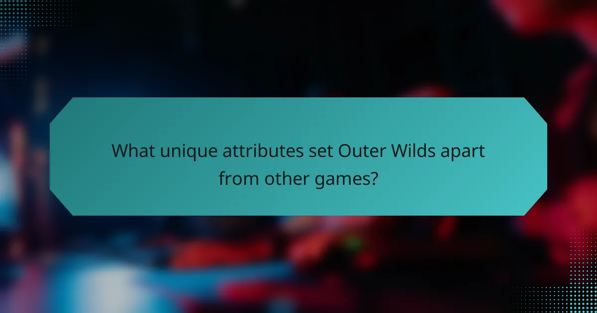 What unique attributes set Outer Wilds apart from other games?