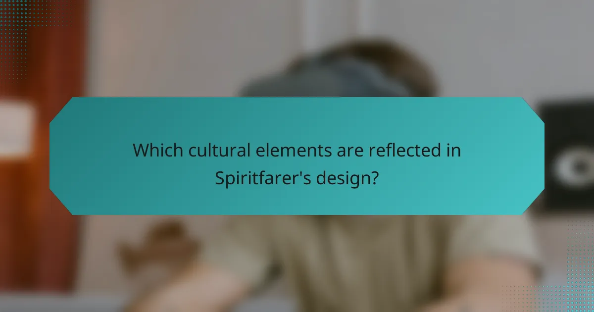 Which cultural elements are reflected in Spiritfarer's design?
