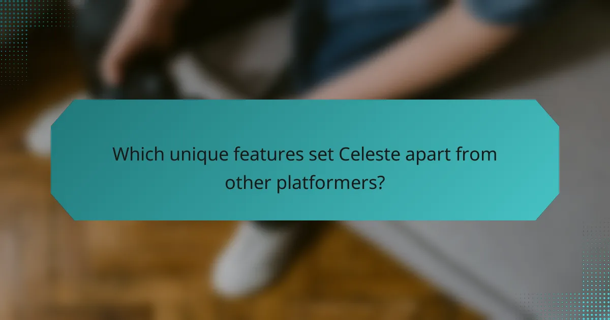 Which unique features set Celeste apart from other platformers?